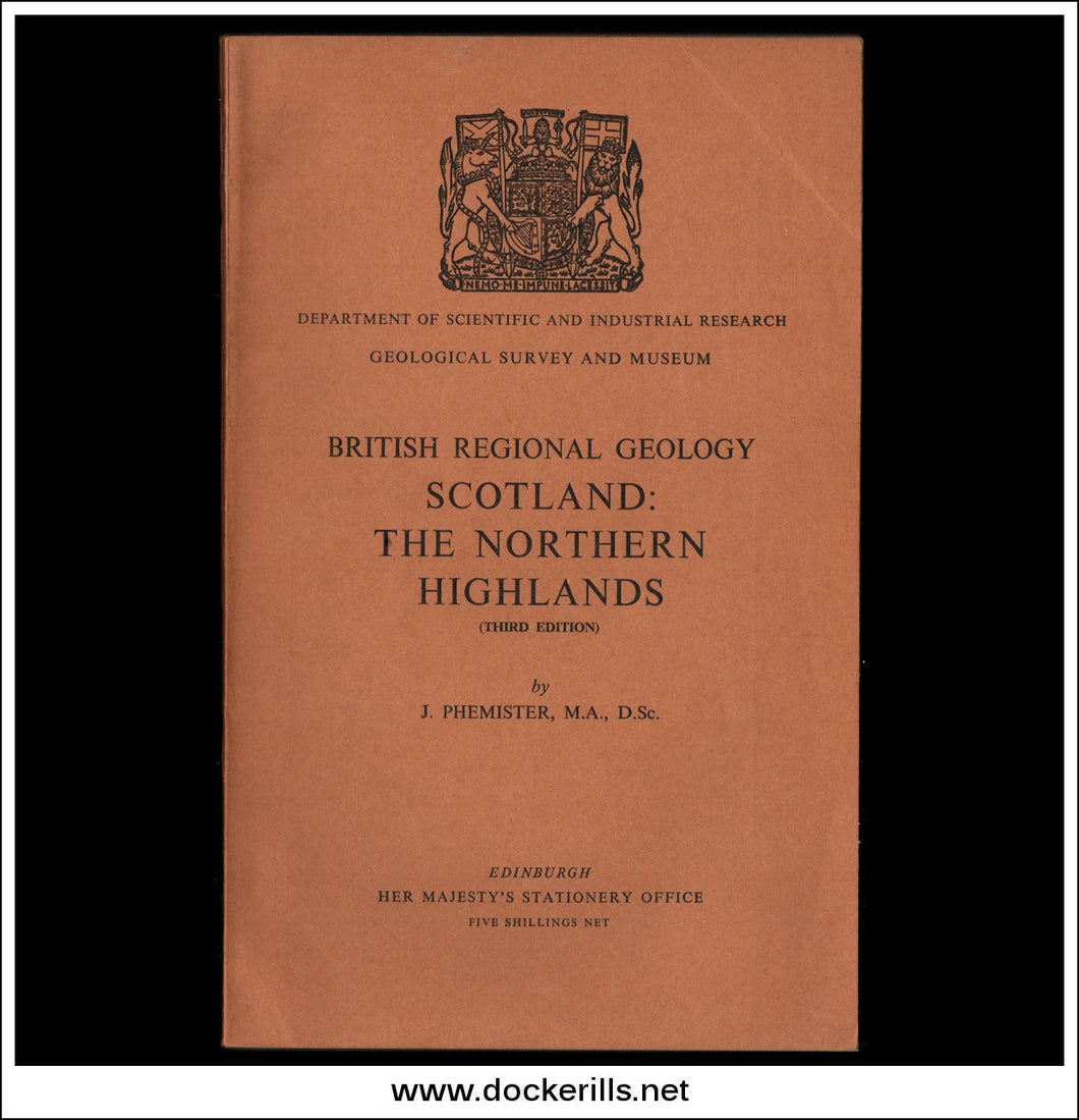 British Regional Geology, Scotland: The Northern Highlands by J. Phemister.