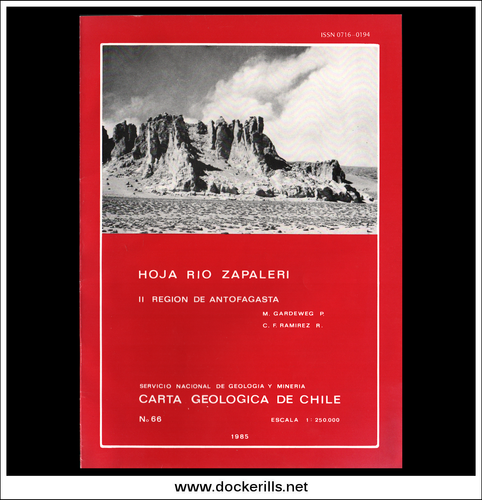 Geological Map Of Chile / Carta Geologica De Chile 1:250,000 No. 66, Hoja Rio Zapaleri / Zapaleri River Sheet, Region De Antofagasta. Booklet