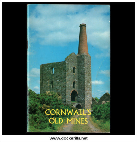 Cornwall's Old Mines by H.V. Williams.