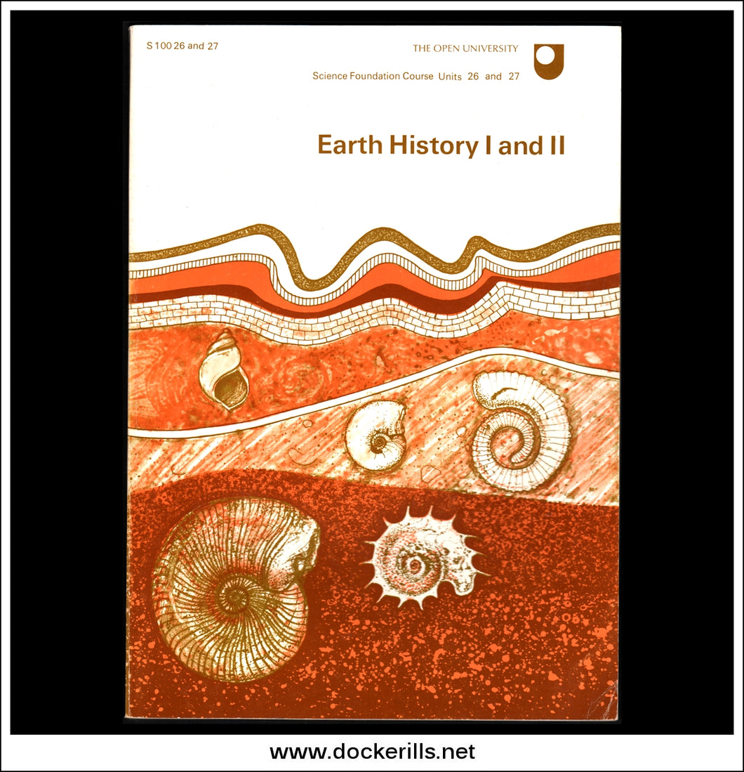 Earth History I And II. Open University Science Foundation Course Units 26 and 27.