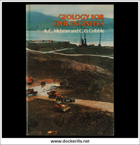 Geology For Civil Engineers, A.C. McLean And C.D. Gribble.
