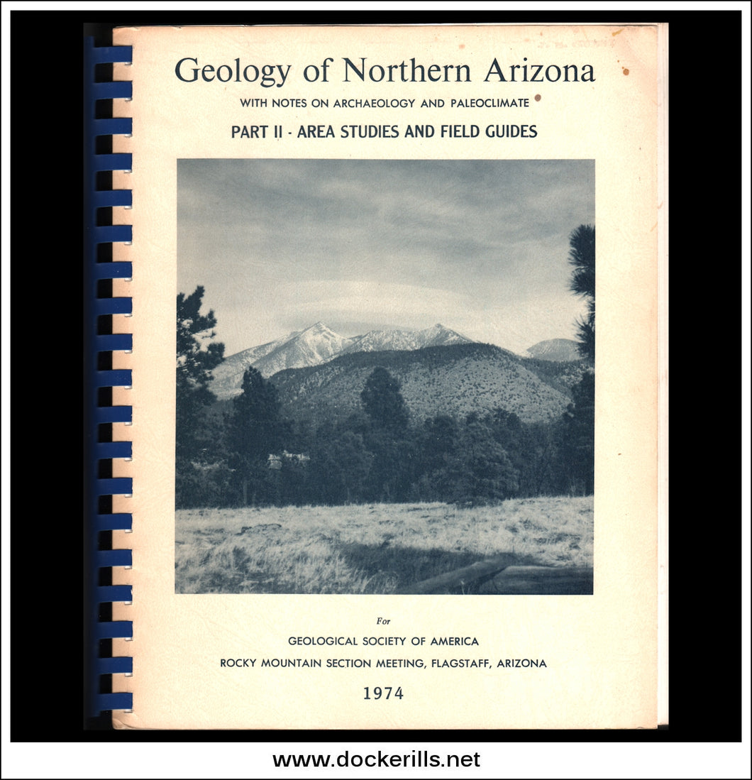 Geology Of Northern Arizona, With Notes On Archaeology And Paleoclimate, Part II Area Studies And Field Guides, T.N.V. Karlstrom & R.L. Eastwood (eds).