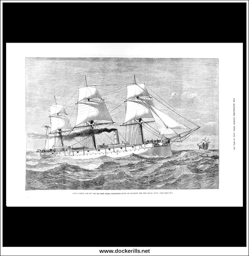 H.M.S. Comus, One Of The Six New Steel Corvettes Built At Glasgow For The Royal Navy, The Illustrated London News Full Page, April 19th, 1879.