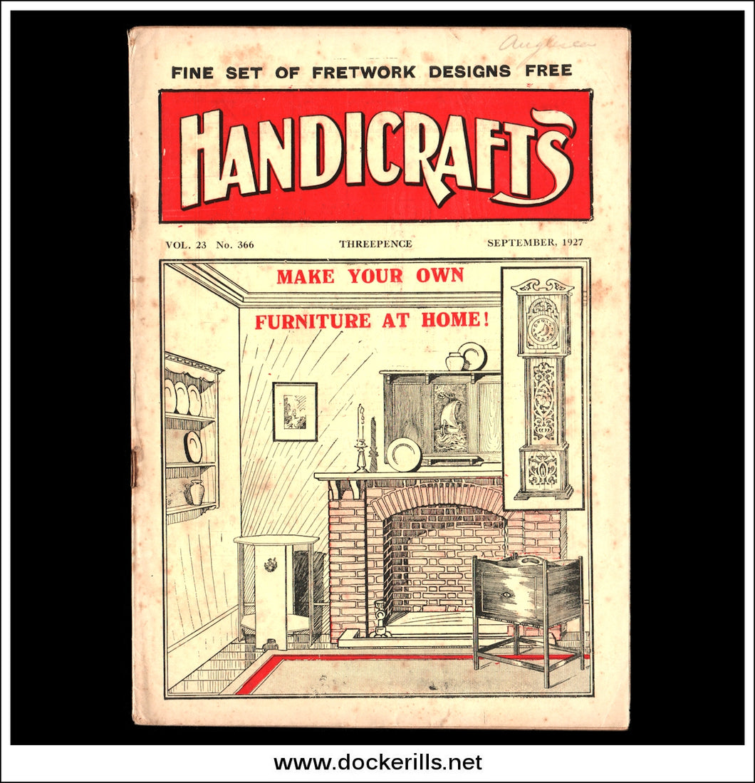 Handicrafts Magazine, Vol. 23, No. 366, September, 1927. With Separate Plan No. 422 Grandfather Clock.