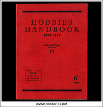 Hobbies Handbook, 1935. With Toy Model Fort Plan No. 189. Supplementary Edition.