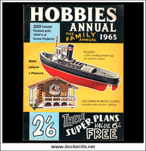 Hobbies Annual, 1965. With Special Plan No. 267 Log Cabin Musical Clock and No. 268 Model Tug 'Plucky'. Text.