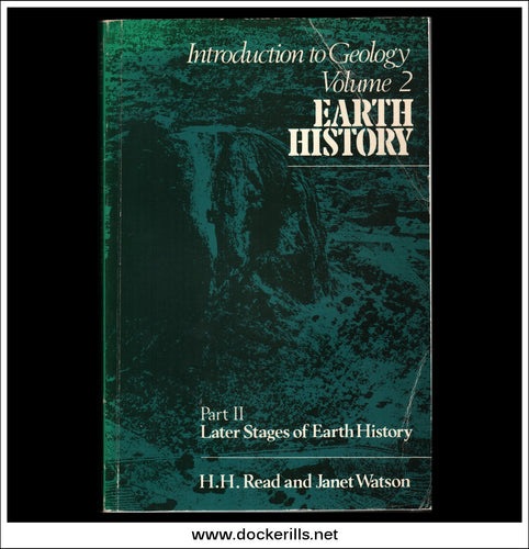 Introduction To Geology, Volume 2, Earth History, Part II, Later Stages Of Earth History, H.H. Read & J. Watson.