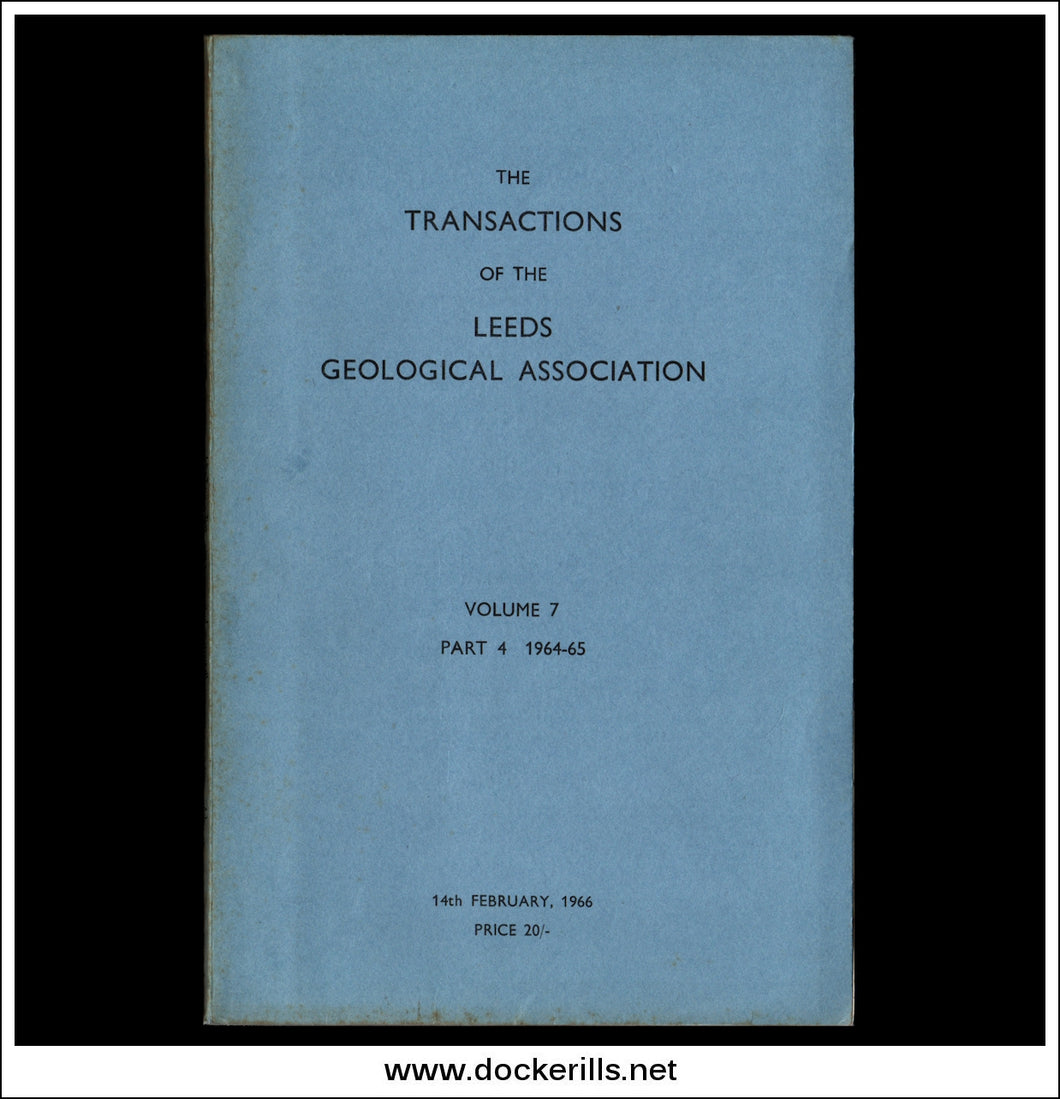 Leeds Geological Association - Transactions Volume 7 Part 4 1964-1965.