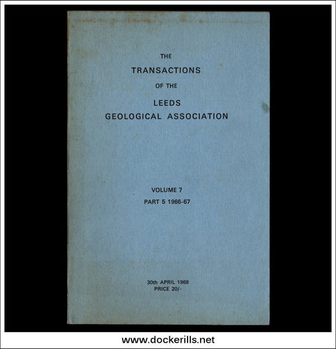 Leeds Geological Association - Transactions Volume 7 Part 5 1966-1967.