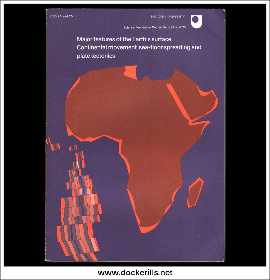Major Features Of The Earth's Surface. Continental Movement, Sea-Floor Spreading And Plate Tectonics. Open University Science Foundation Course Units 24 and 25.
