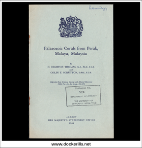 Palaeozoic Corals From Perak, Malaya, Malaysia by H. Dighton &amp; C.T. Scrutton.