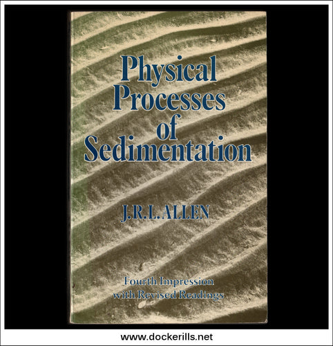 Physical Processes Of Sedimentation, An Introduction, J.R.L. Allen.