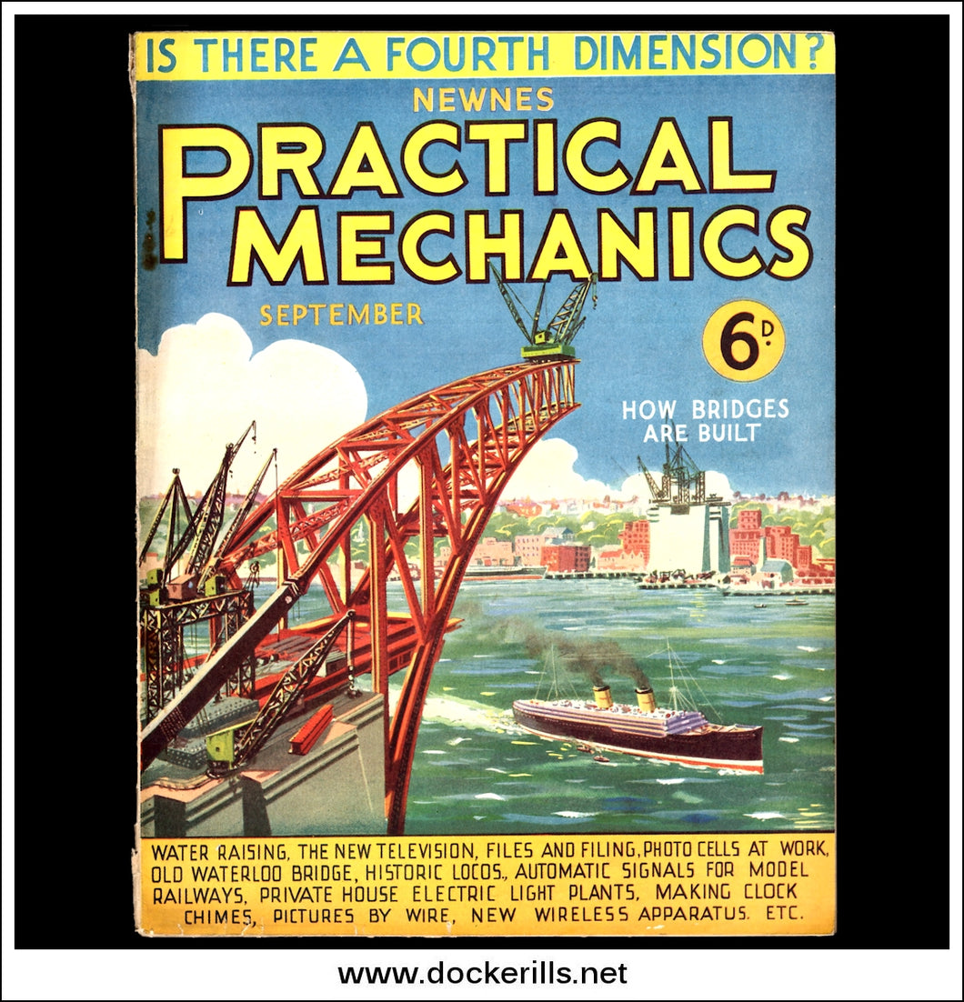 Practical Mechanics Magazine, September, 1934. Vol. I, No.12. How Bridges Are Built.