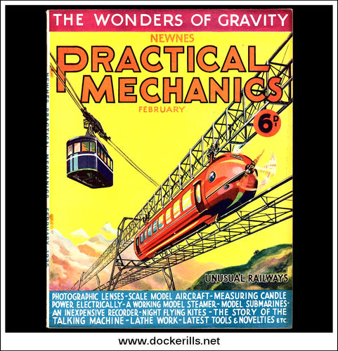 Practical Mechanics Magazine, February, 1935. Vol. II, No.17. Unusual Railways / The Wonder Of Gravity.