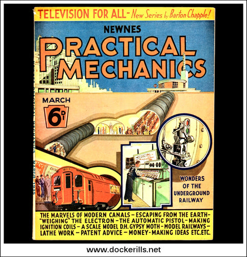 Practical Mechanics Magazine, March, 1935. Vol. II, No.18. Wonders Of The (London) Underground Railway / Television For All.