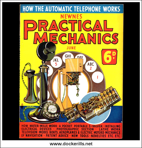 Practical Mechanics Magazine, June, 1935. Vol. II, No.21. How The Automatic Telephone Works.