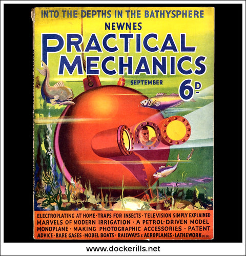 Practical Mechanics Magazine, September, 1935. Vol. II, No.24. Into The Depths In The Bathysphere.