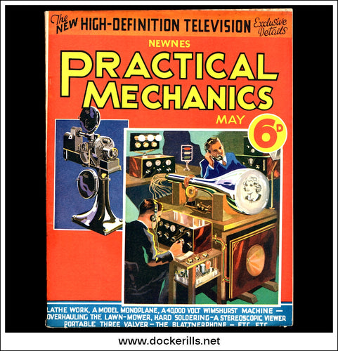 Practical Mechanics Magazine, May, 1934. Vol. I, No.8. High Definition Television.