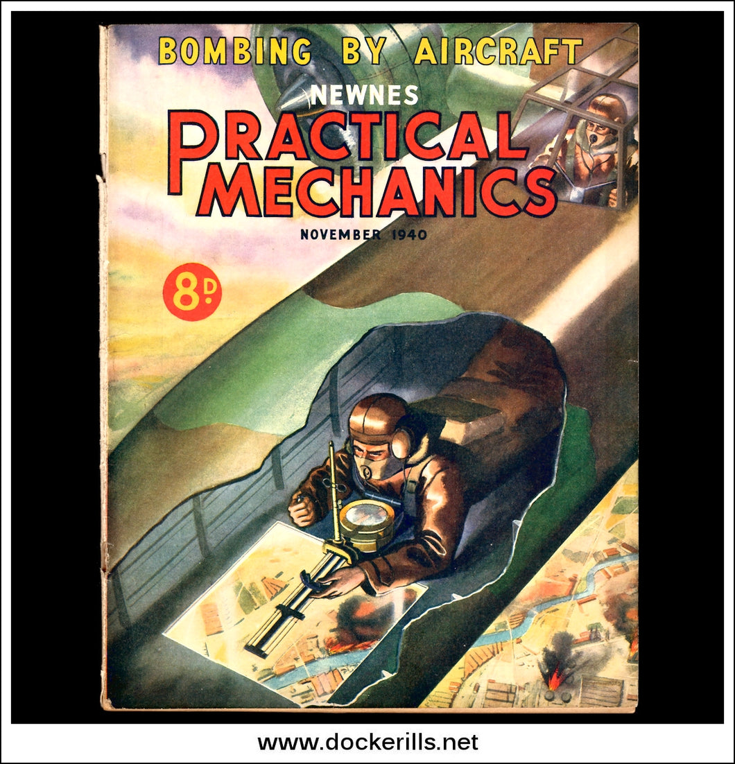 Practical Mechanics Magazine, November, 1940. Vol. VIII, No.86. Bombing By Aircraft.