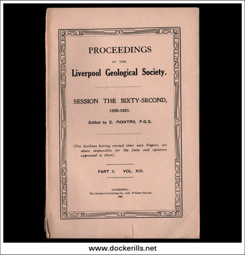 Proceedings Of The Liverpool Geological Society, Session 62, 1920-21. Part II Vol XIII.