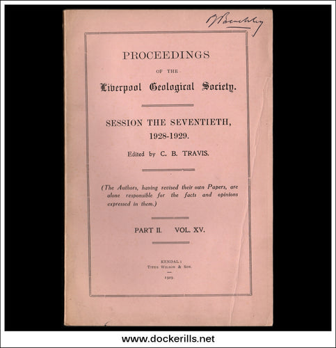 Proceedings Of The Liverpool Geological Society, Session 70, 1928-29. Part II Vol XV.
