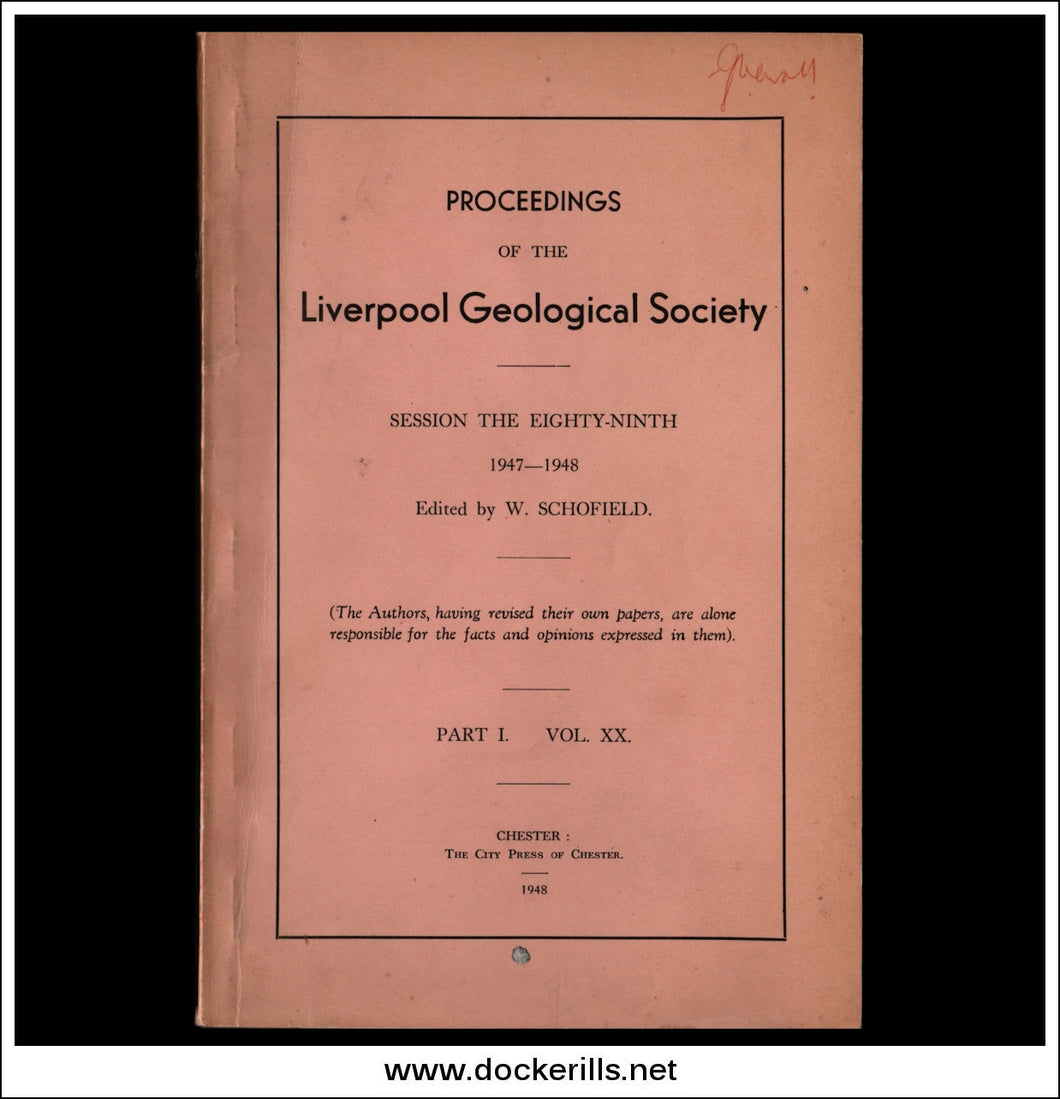 Proceedings Of The Liverpool Geological Society, Session 89, 1947-48. Part I Vol XX.