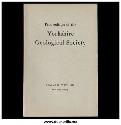 Proceedings of the Yorkshire Geological Society, Vol. 36, Part 3, 1968.
