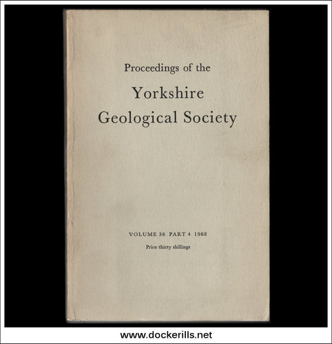 Proceedings of the Yorkshire Geological Society, Vol. 36, Part 4, 1968.
