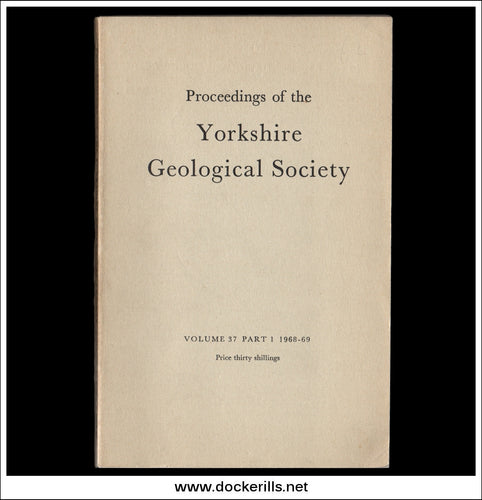 Proceedings of the Yorkshire Geological Society, Vol. 37, Part 1, 1968-69.