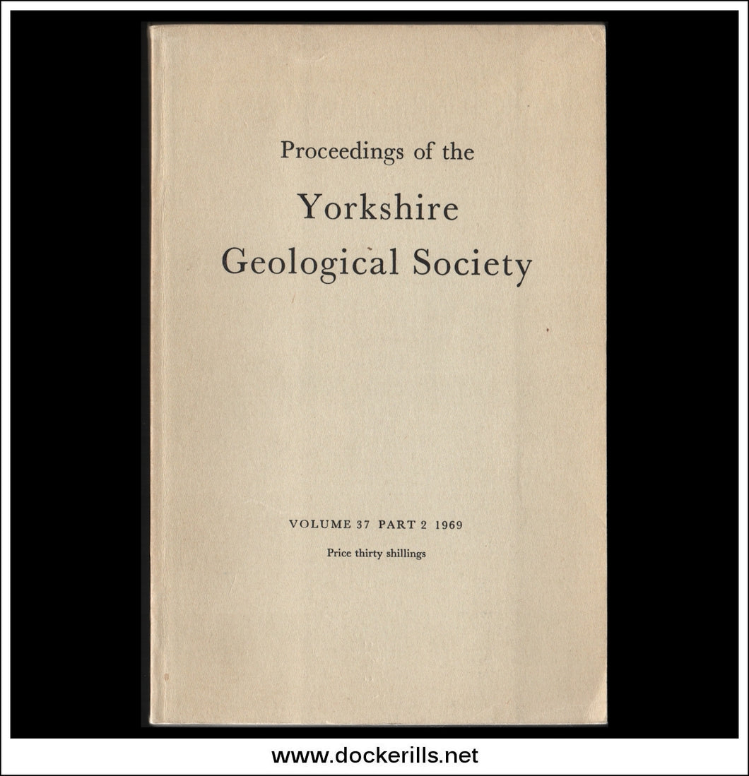 Proceedings of the Yorkshire Geological Society, Vol. 37, Part 2, 1969.