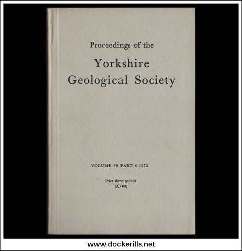 Proceedings of the Yorkshire Geological Society, Vol. 39, Part 4, 1973.