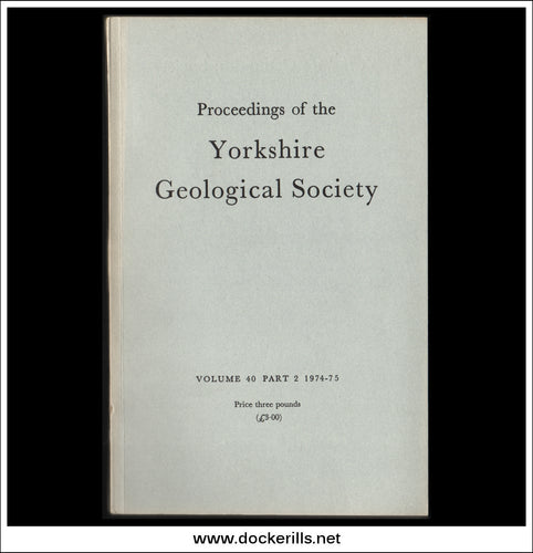 Proceedings of the Yorkshire Geological Society, Vol. 40, Part 2, 1974-75.