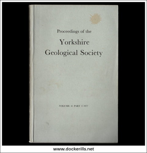 Proceedings of the Yorkshire Geological Society, Vol. 41, Part 3, 1977.