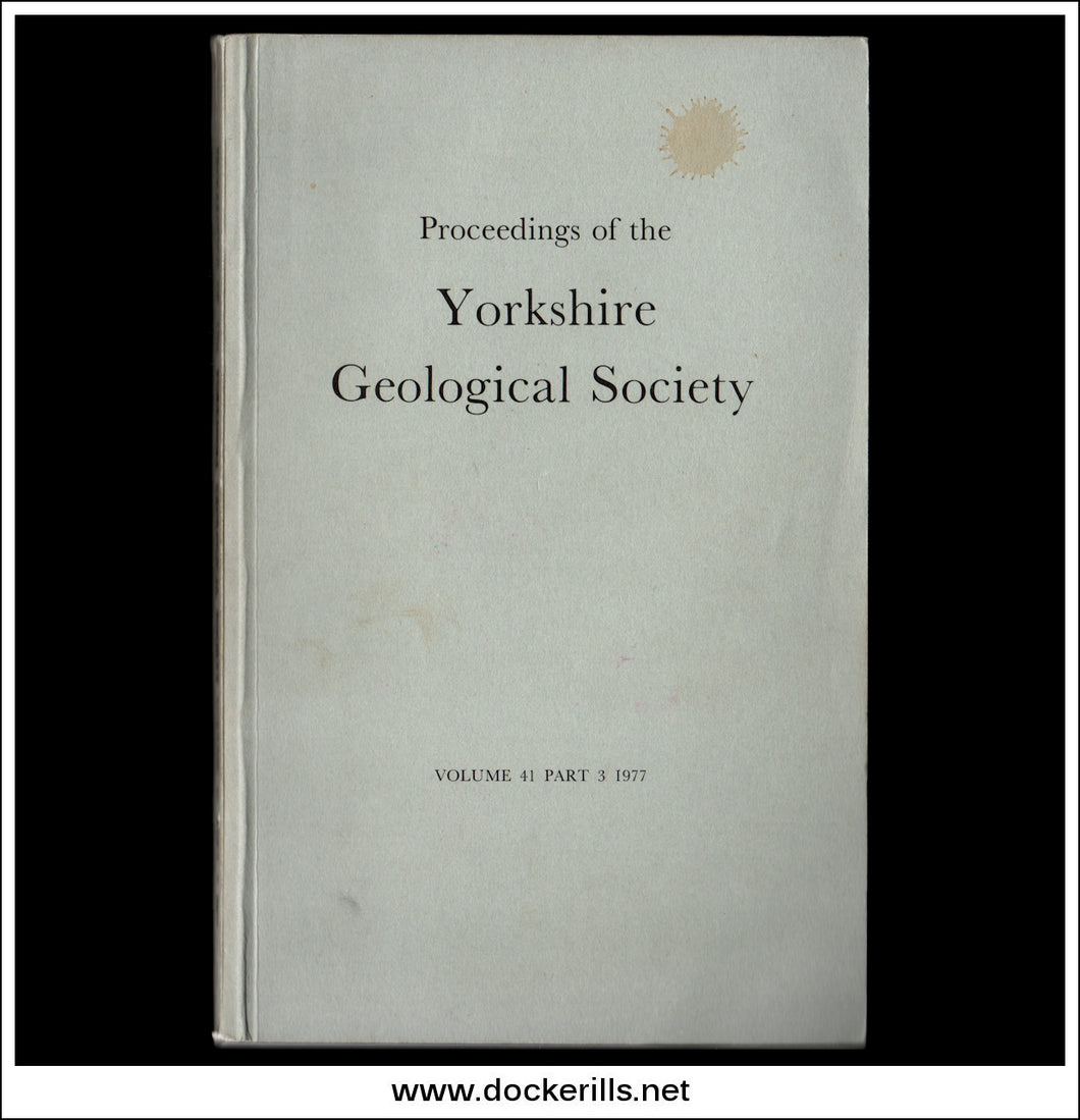 Proceedings of the Yorkshire Geological Society, Vol. 41, Part 3, 1977.