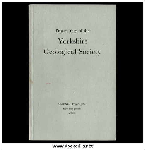 Proceedings of the Yorkshire Geological Society, Vol. 41, Part 4, 1978.