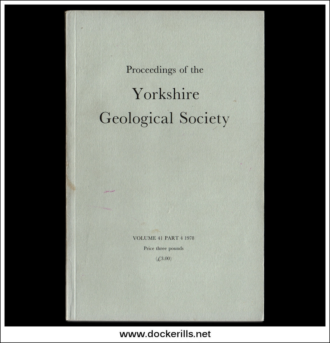 Proceedings of the Yorkshire Geological Society, Vol. 41, Part 4, 1978.