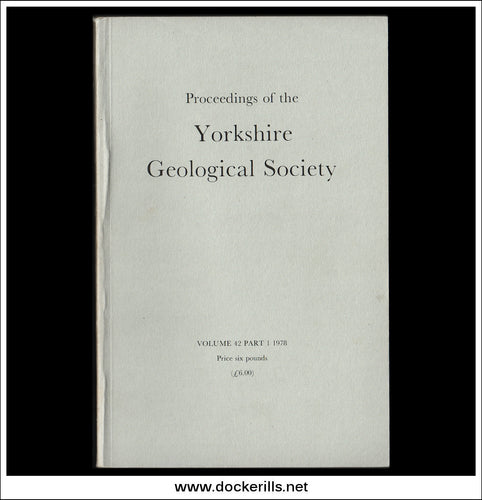 Proceedings of the Yorkshire Geological Society, Vol. 42, Part 1, 1978.