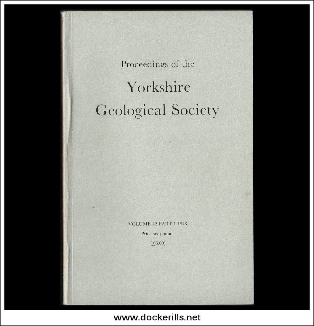 Proceedings of the Yorkshire Geological Society, Vol. 42, Part 1, 1978.