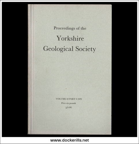 Proceedings of the Yorkshire Geological Society, Vol. 42, Part 3, 1979.