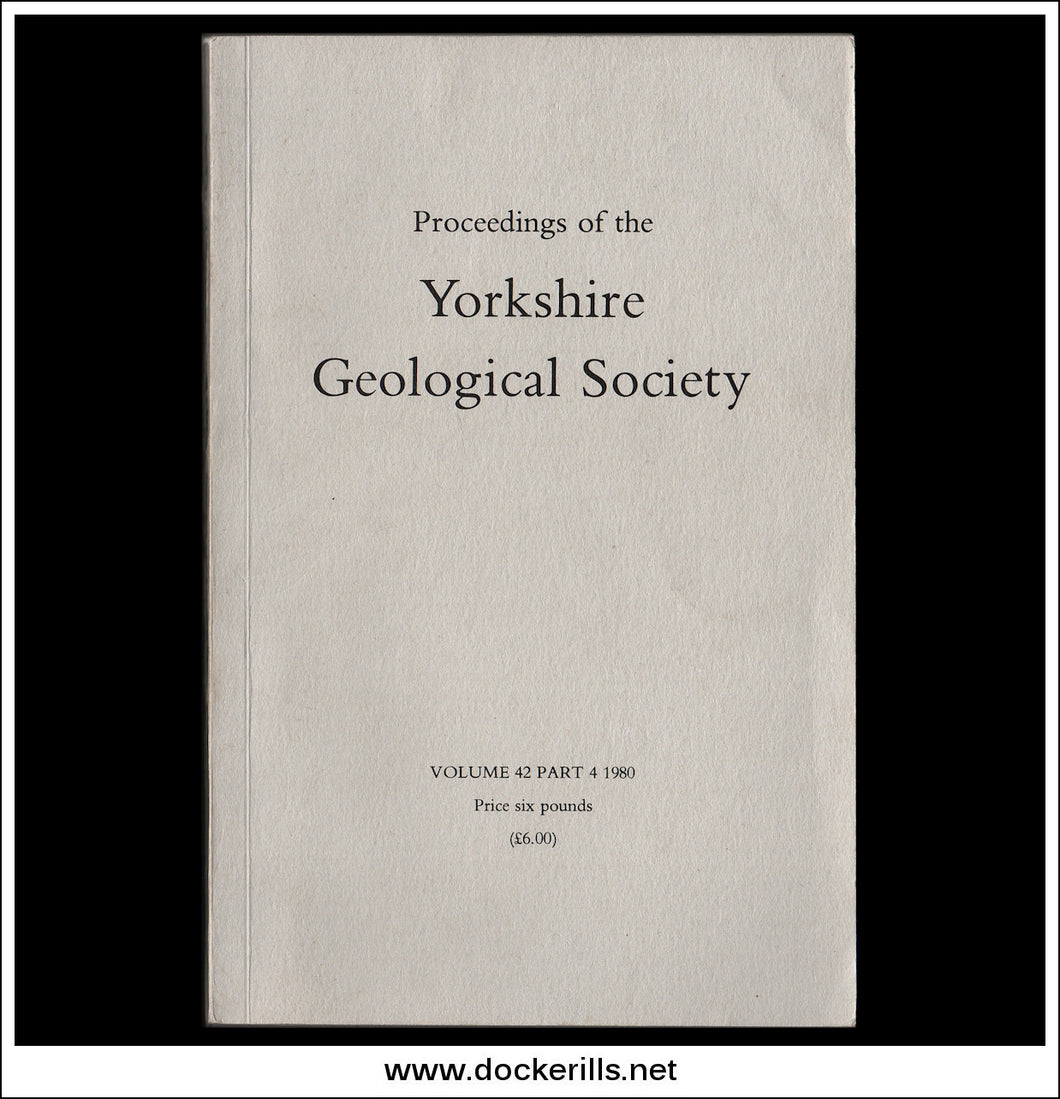 Proceedings of the Yorkshire Geological Society, Vol. 42, Part 4, 1980.