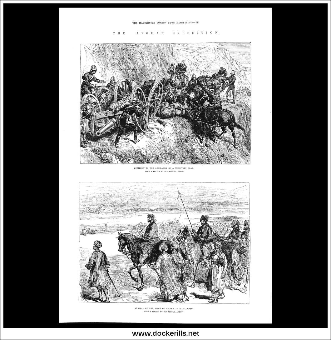 Full Page From The Illustrated London News Newspaper - March 22nd, 1879 - The Afghan Expedition. - Accident To The Artillery On A Mountain Road. - Arrival Of The Khan Of Kunar At Jellalabad.