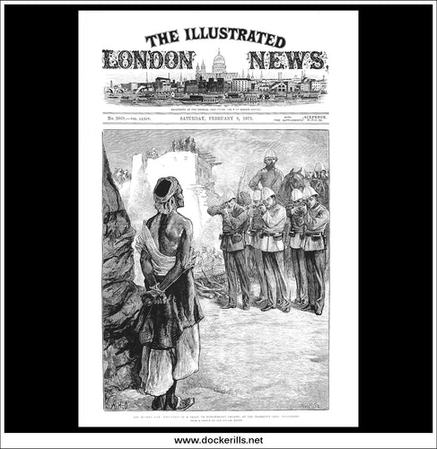 Front Page From The Illustrated London News Newspaper - February 8th, 1879 - The Afghan War: Execution Of A Ghazi, Or Mohammedan Fanatic, At The Peeshawur Gate. Jellalabad.