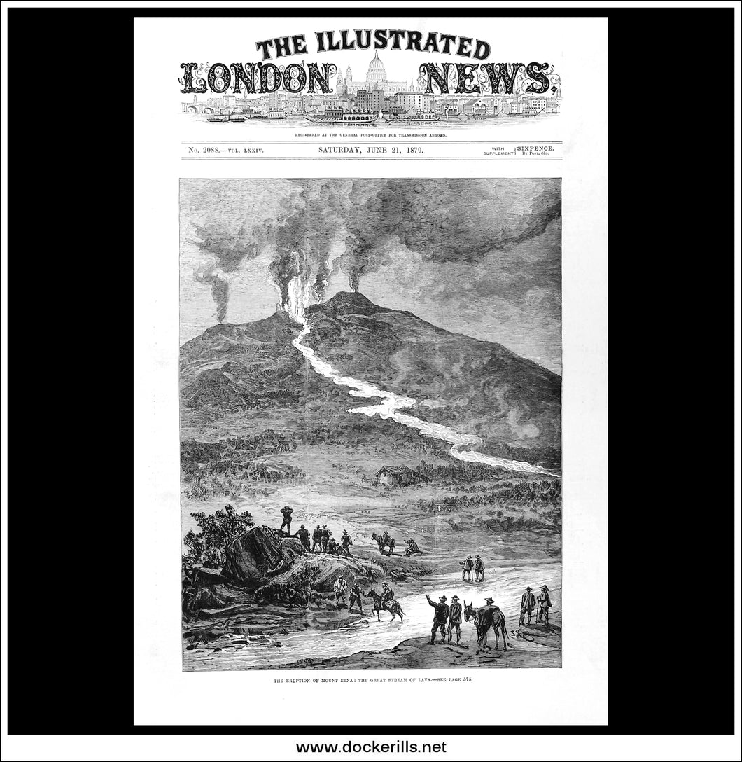 The Eruption Of Mount Etna: The Great Stream Of Lava. Antique Print, Wood Engraving, The Illustrated London News Full Page, June 21st, 1879.