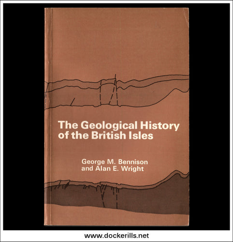 The Geological History Of The British Isles, M. Bennison & A.E. Wright.