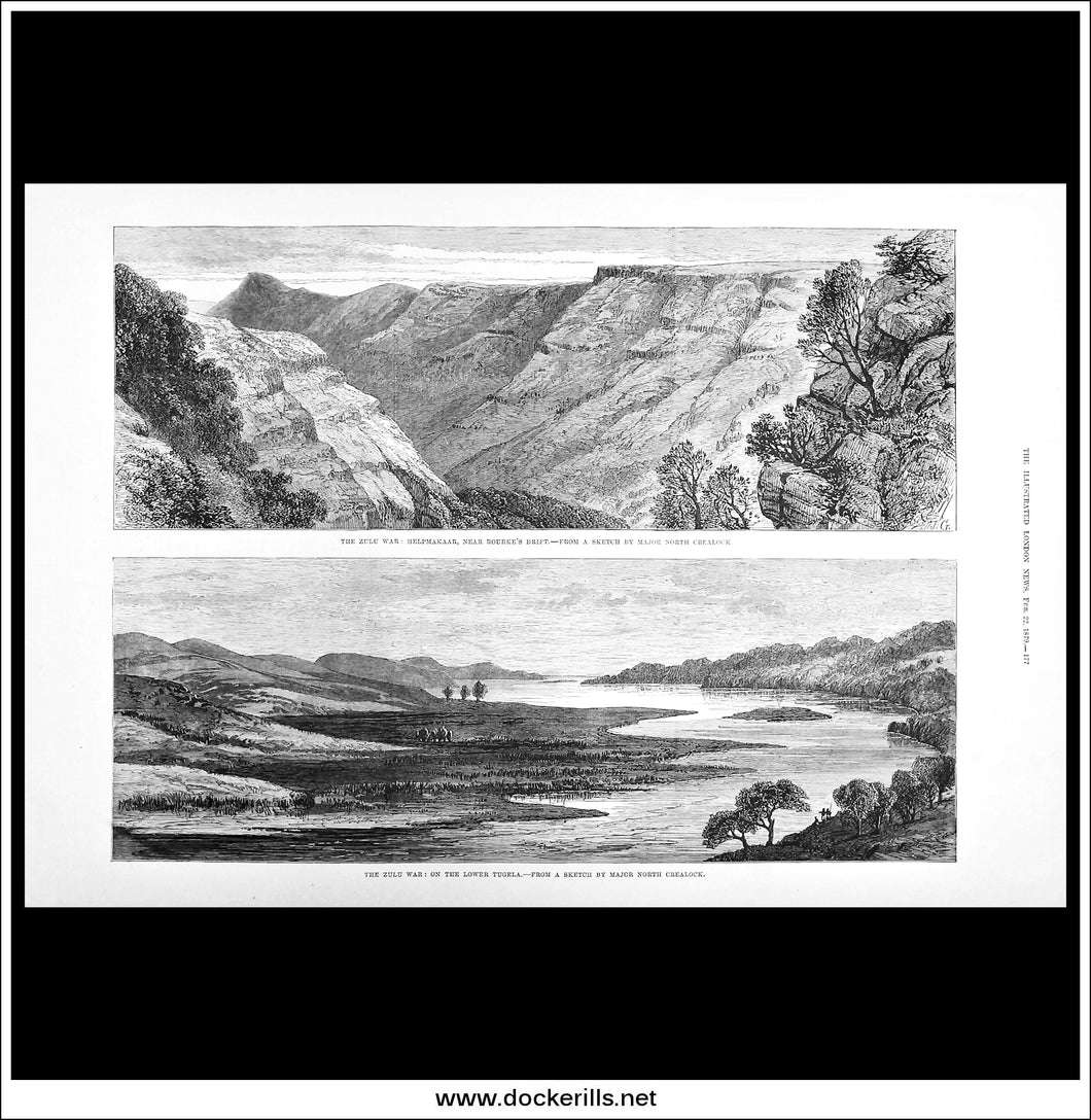 The Zulu War: Helpmakaar, Near Rourke's Drift / On The Lower Tugela. Antique Print, Wood Engraving, The London Illustrated News Full Page, February 22nd, 1879.