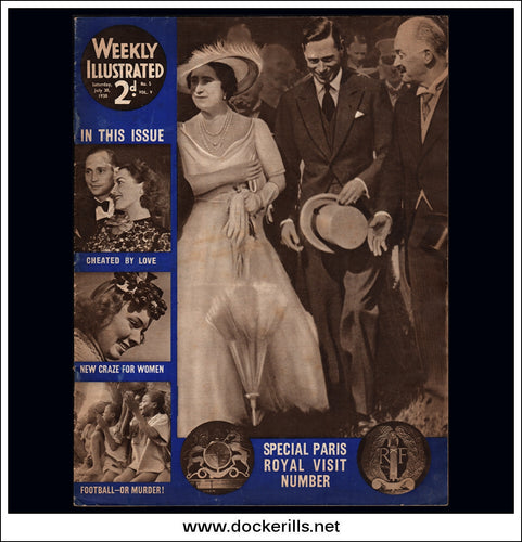 Weekly Illustrated Magazine, July 30th, 1938. Paris Royal Visit Number
