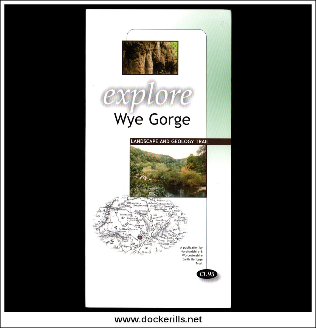 Explore The Wye Gorge, Landscape And Geology Trail.