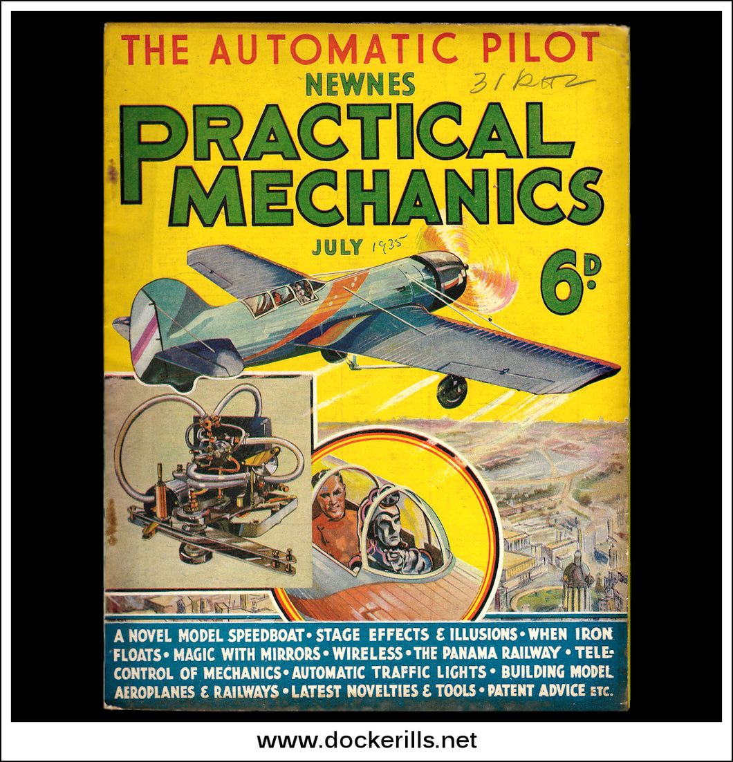 Practical Mechanics Magazine, July, 1935. Model Speedboat, Stage Effects And Illusions, Wireless.