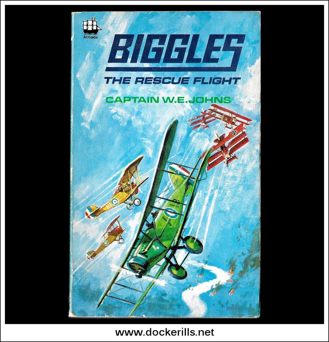 Biggles The Rescue Flight by Captain W.E. Johns. Paperback, Armada, 1977.