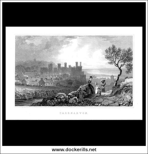 Caernarvon, Caernarvonshire, Wales. Antique Print, Steel Engraving c. 1830.